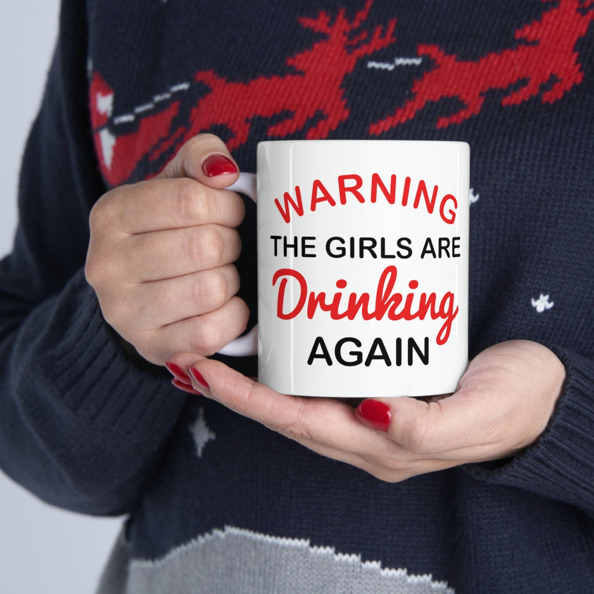 Warning The Girls Are Drinking Again Bar Lovers Slogans Ceramic Mug 11oz Ichaku [Perfect Gifts Selection]