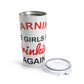 Warning The Girls Are Drinking Again Bar Lovers Slogans Stainless Steel Hot or Cold Vacuum Tumbler 20oz Ichaku [Perfect Gifts Selection]