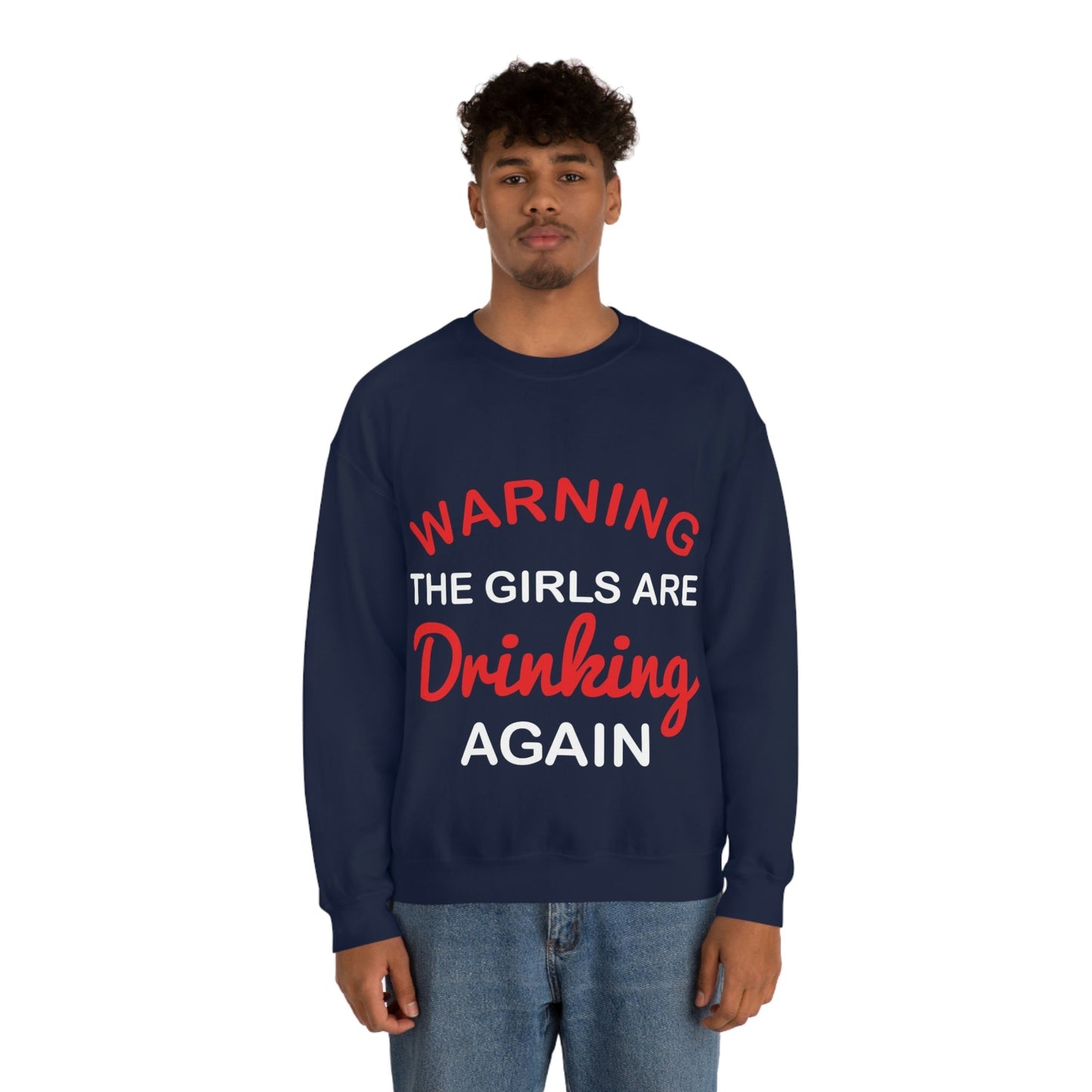 Warning The Girls Are Drinking Again Bar Lovers Slogans Unisex Heavy Blend™ Crewneck Sweatshirt Ichaku [Perfect Gifts Selection]