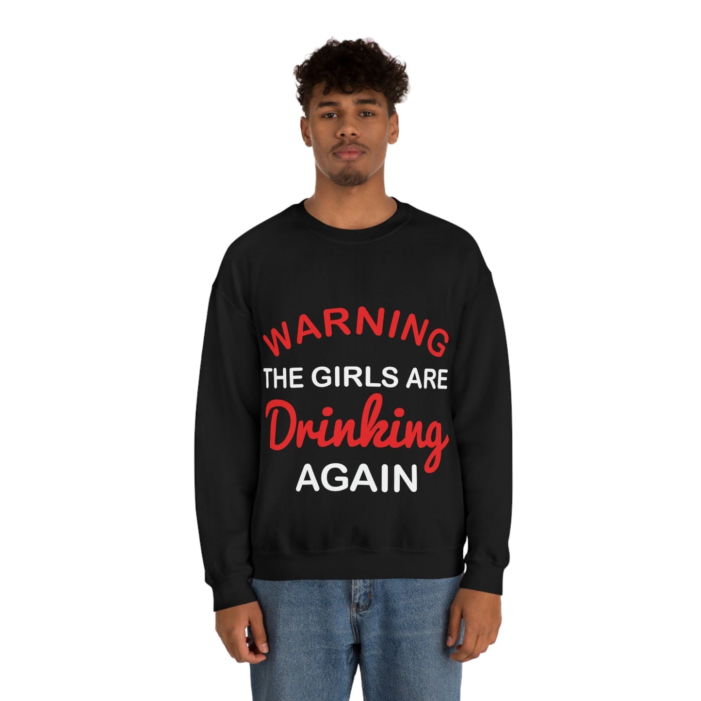 Warning The Girls Are Drinking Again Bar Lovers Slogans Unisex Heavy Blend™ Crewneck Sweatshirt Ichaku [Perfect Gifts Selection]