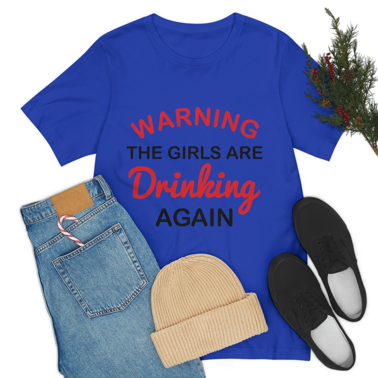 Warning The Girls Are Drinking Again Bar Lovers Slogans Unisex Jersey Short Sleeve T-Shirt Ichaku [Perfect Gifts Selection]