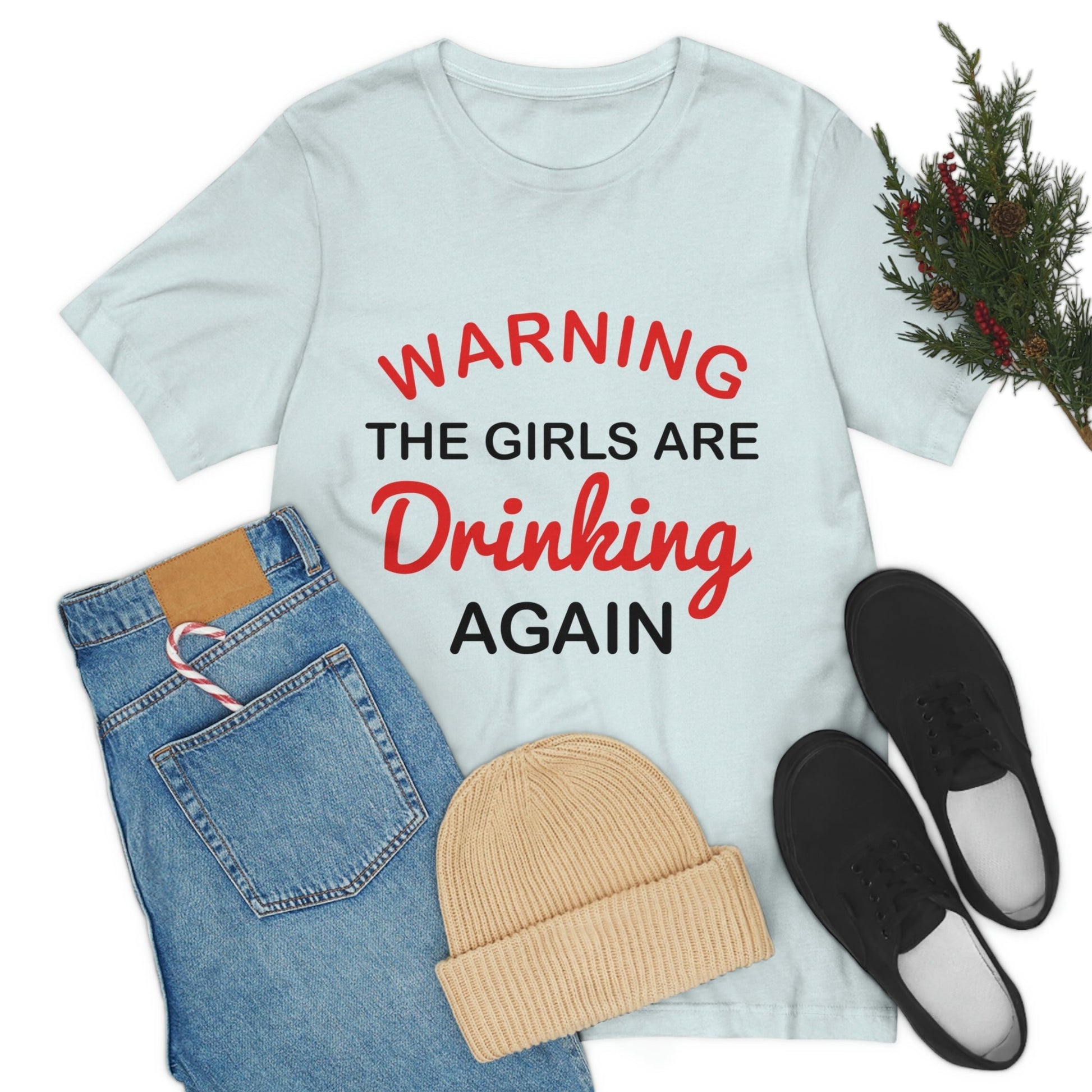 Warning The Girls Are Drinking Again Bar Lovers Slogans Unisex Jersey Short Sleeve T-Shirt Ichaku [Perfect Gifts Selection]