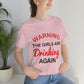 Warning The Girls Are Drinking Again Bar Lovers Slogans Unisex Jersey Short Sleeve T-Shirt Ichaku [Perfect Gifts Selection]