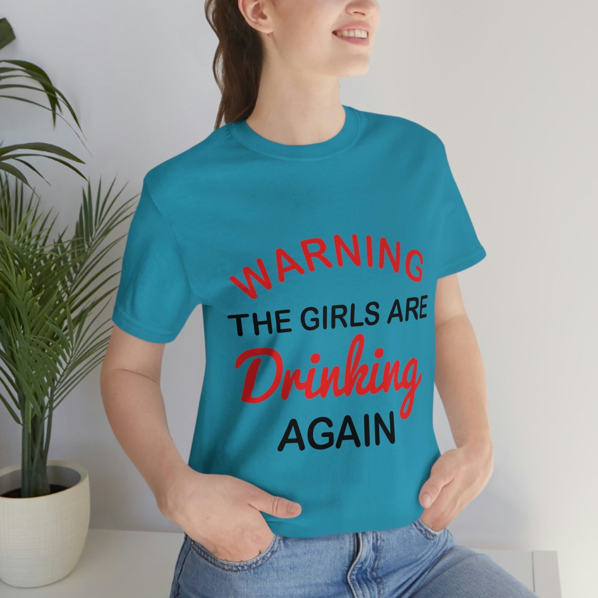 Warning The Girls Are Drinking Again Bar Lovers Slogans Unisex Jersey Short Sleeve T-Shirt Ichaku [Perfect Gifts Selection]