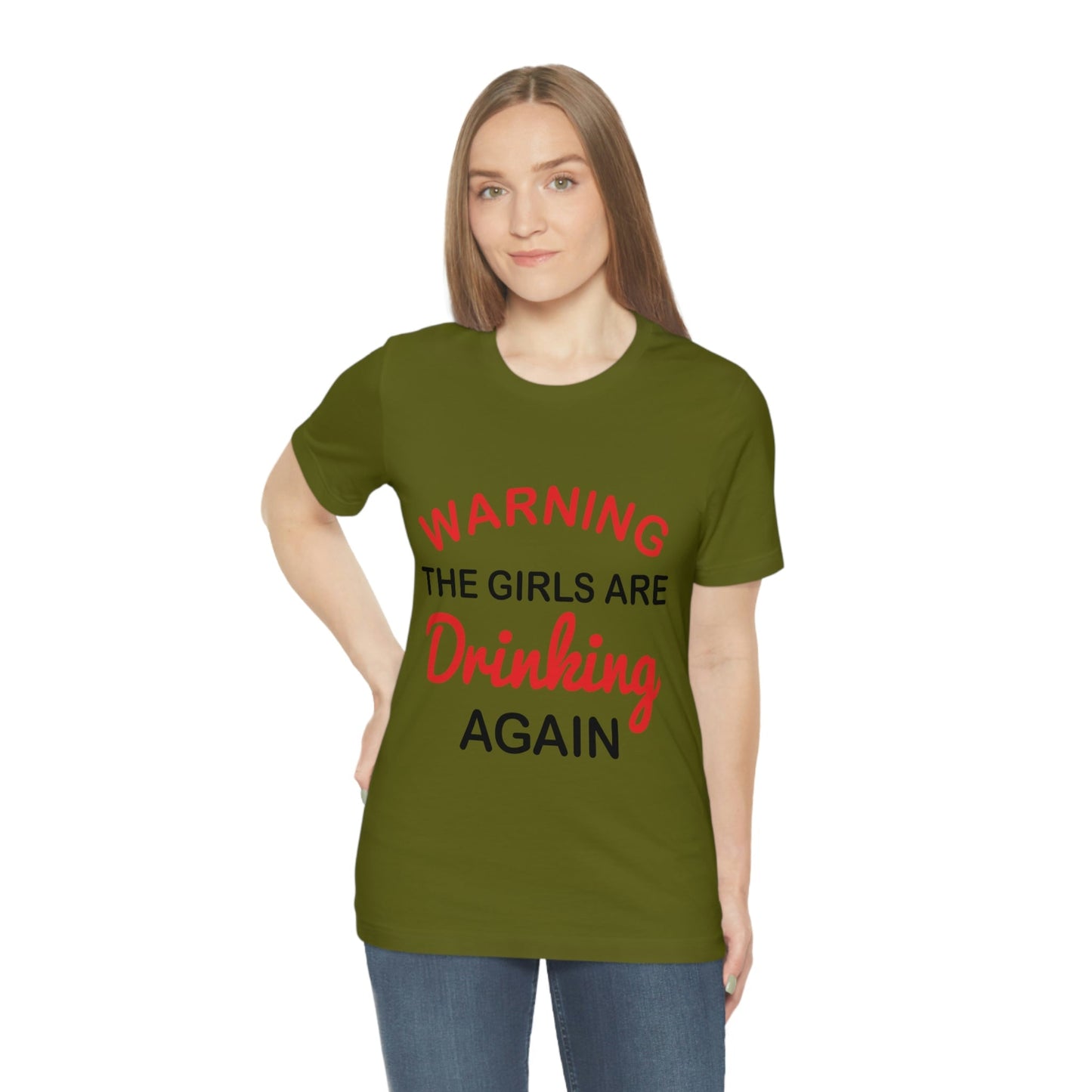 Warning The Girls Are Drinking Again Bar Lovers Slogans Unisex Jersey Short Sleeve T-Shirt Ichaku [Perfect Gifts Selection]