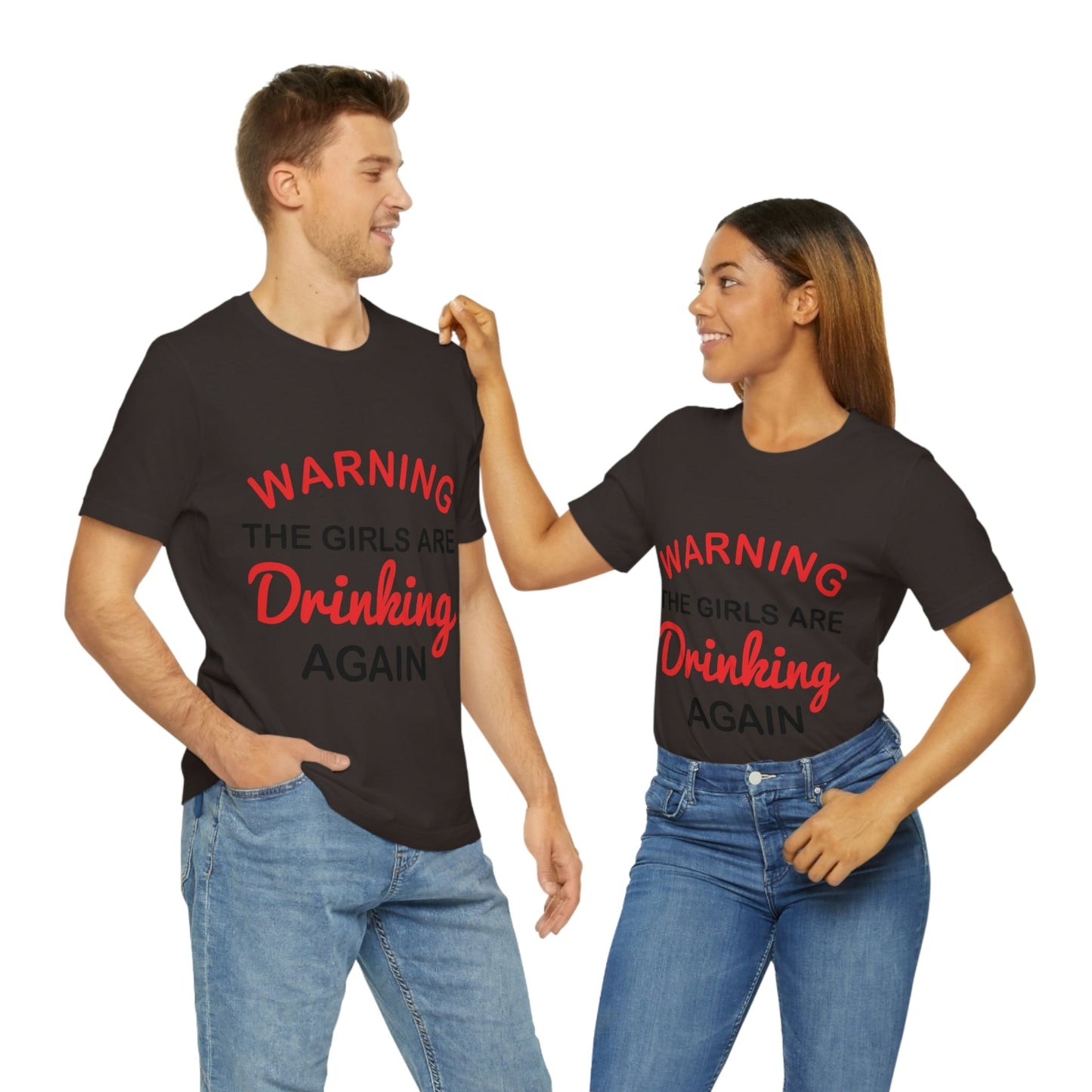 Warning The Girls Are Drinking Again Bar Lovers Slogans Unisex Jersey Short Sleeve T-Shirt Ichaku [Perfect Gifts Selection]
