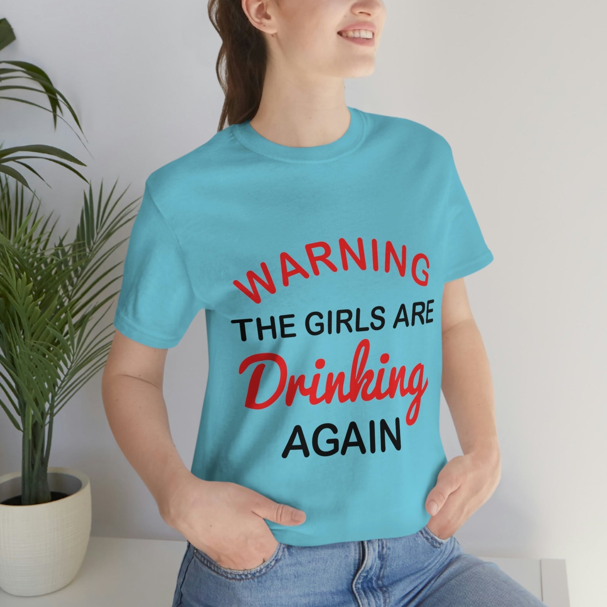 Warning The Girls Are Drinking Again Bar Lovers Slogans Unisex Jersey Short Sleeve T-Shirt Ichaku [Perfect Gifts Selection]