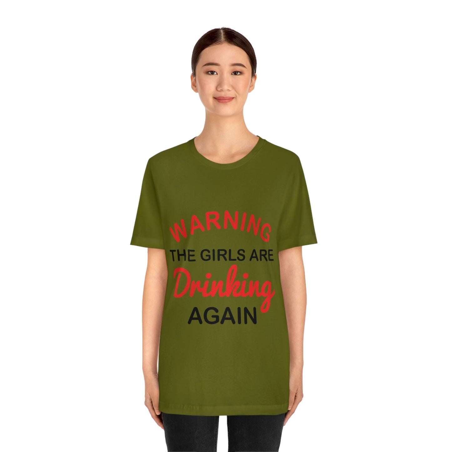 Warning The Girls Are Drinking Again Bar Lovers Slogans Unisex Jersey Short Sleeve T-Shirt Ichaku [Perfect Gifts Selection]