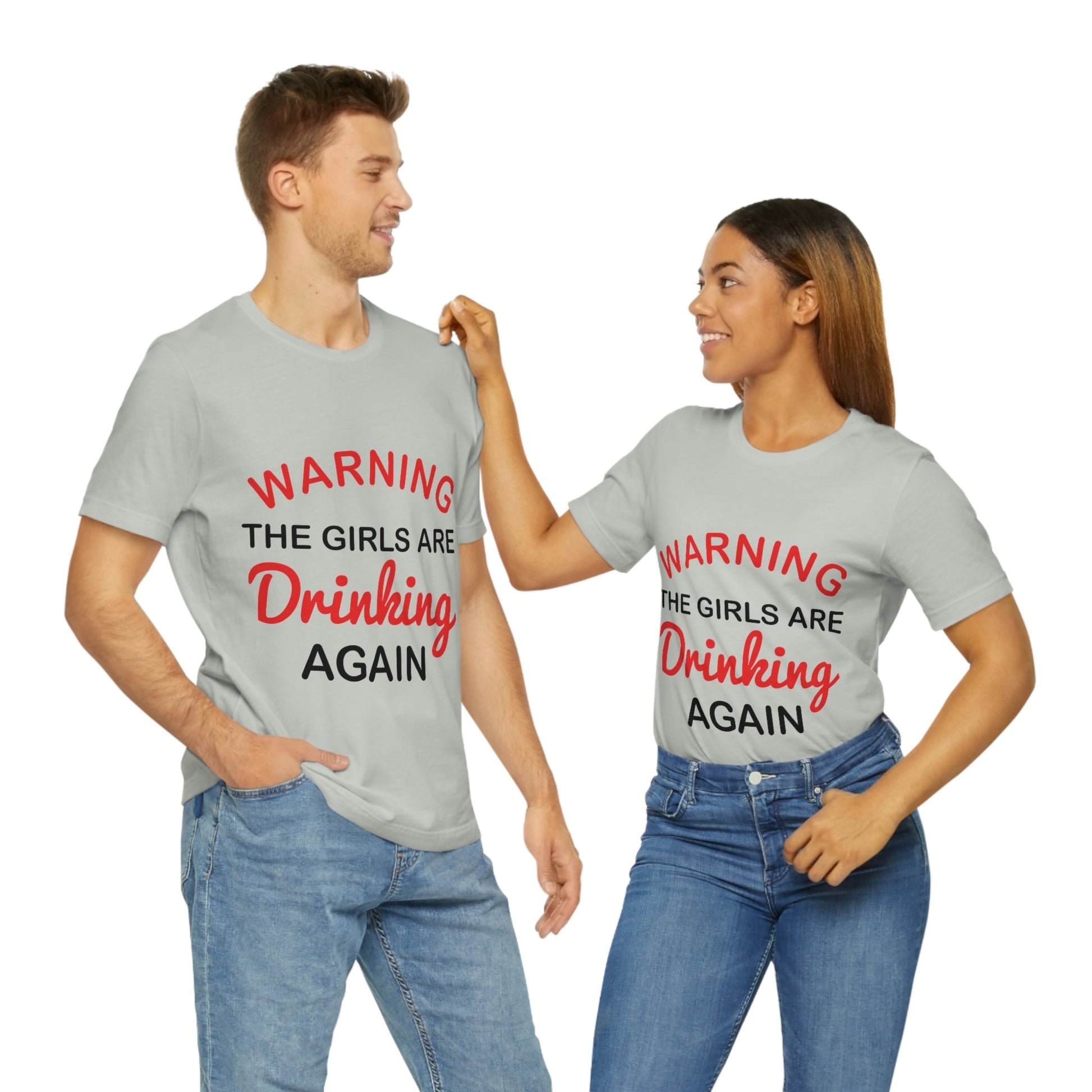 Warning The Girls Are Drinking Again Bar Lovers Slogans Unisex Jersey Short Sleeve T-Shirt Ichaku [Perfect Gifts Selection]