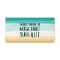 When Nothing Is Going Right Surf Left Surfing Quotes Classic Art Canvas Gallery Wraps Ichaku [Perfect Gifts Selection]