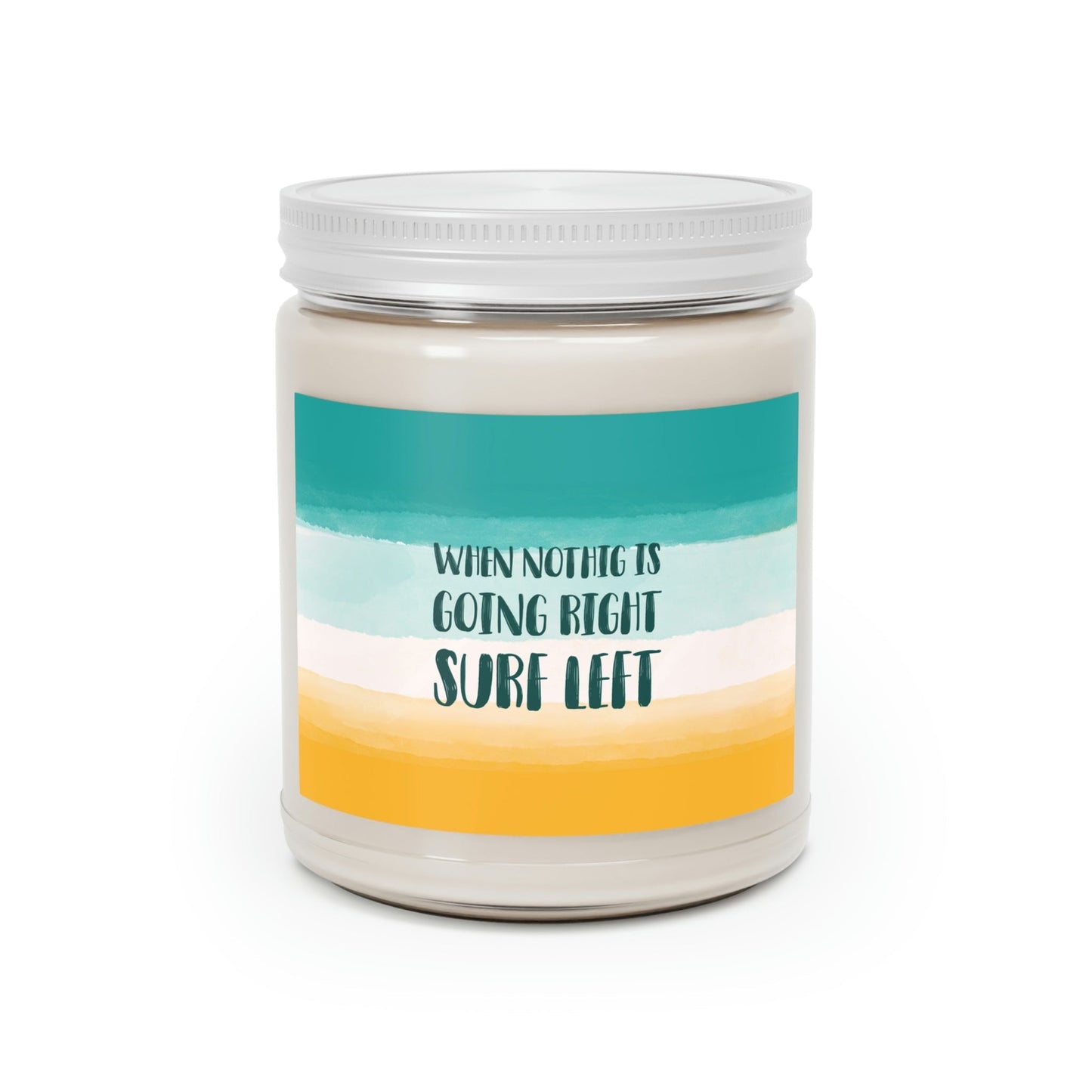 When Nothing Is Going Right Surf Left Surfing Quotes Scented Candle Up to 60hSoy Wax 9oz Ichaku [Perfect Gifts Selection]