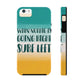 When Nothing Is Going Right Surf Left Surfing Quotes Tough Phone Cases Case-Mate Ichaku [Perfect Gifts Selection]