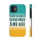 When Nothing Is Going Right Surf Left Surfing Quotes Tough Phone Cases Case-Mate Ichaku [Perfect Gifts Selection]