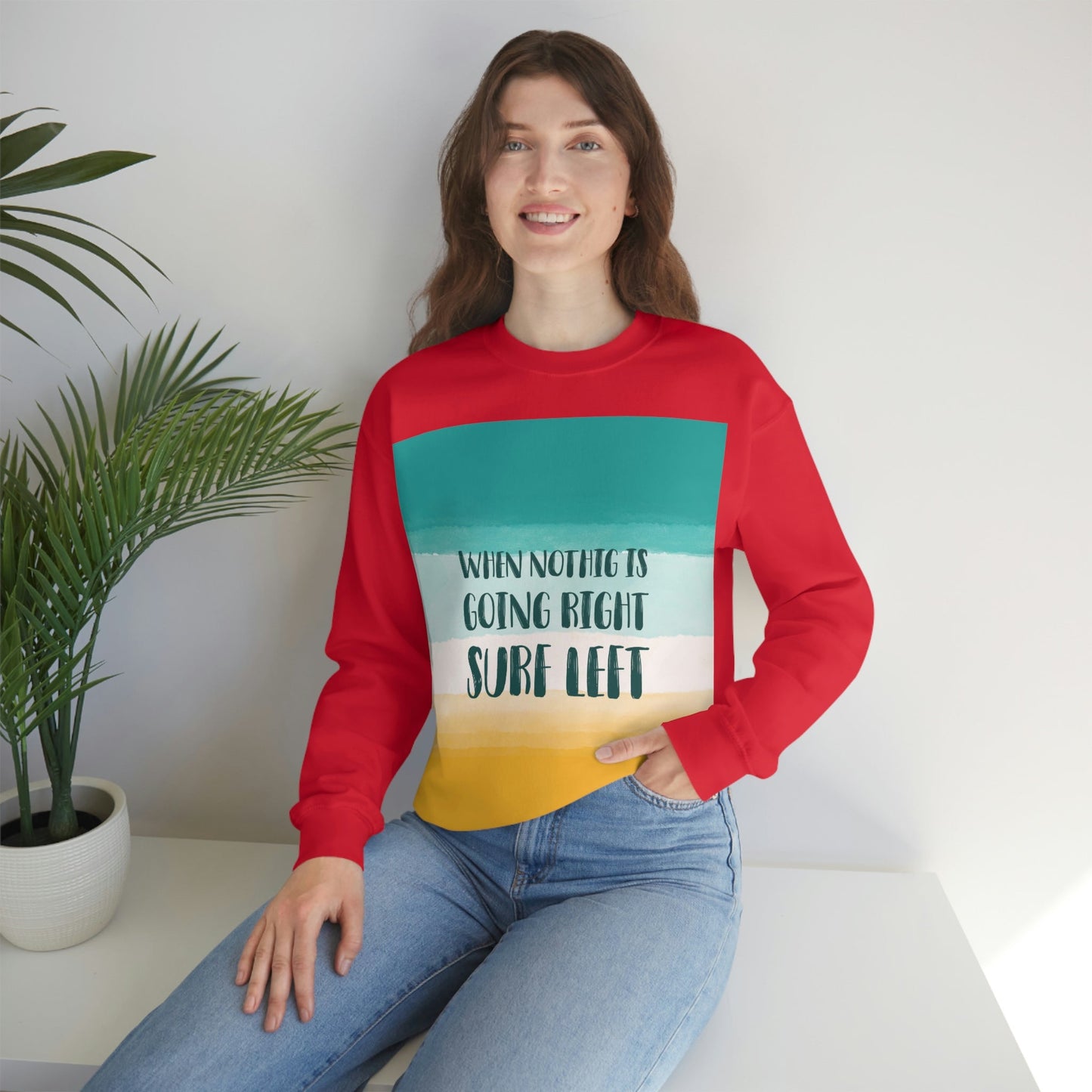 When Nothing Is Going Right Surf Left Surfing Quotes Unisex Heavy Blend™ Crewneck Sweatshirt Ichaku [Perfect Gifts Selection]