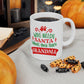 Who Needs Santa When You Have Grandma Funny Christmas Ceramic Mug 11oz Ichaku [Perfect Gifts Selection]