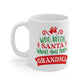 Who Needs Santa When You Have Grandma Funny Christmas Ceramic Mug 11oz Ichaku [Perfect Gifts Selection]