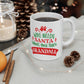 Who Needs Santa When You Have Grandma Funny Christmas Ceramic Mug 11oz Ichaku [Perfect Gifts Selection]