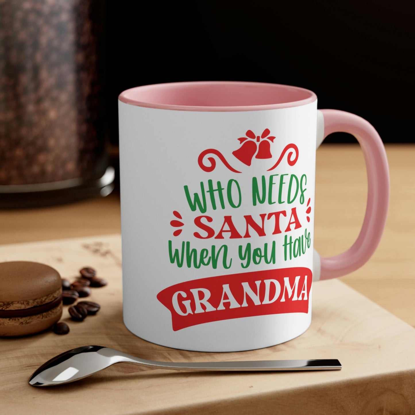 Who Needs Santa When You Have Grandma Funny Christmas Classic Accent Coffee Mug 11oz Ichaku [Perfect Gifts Selection]