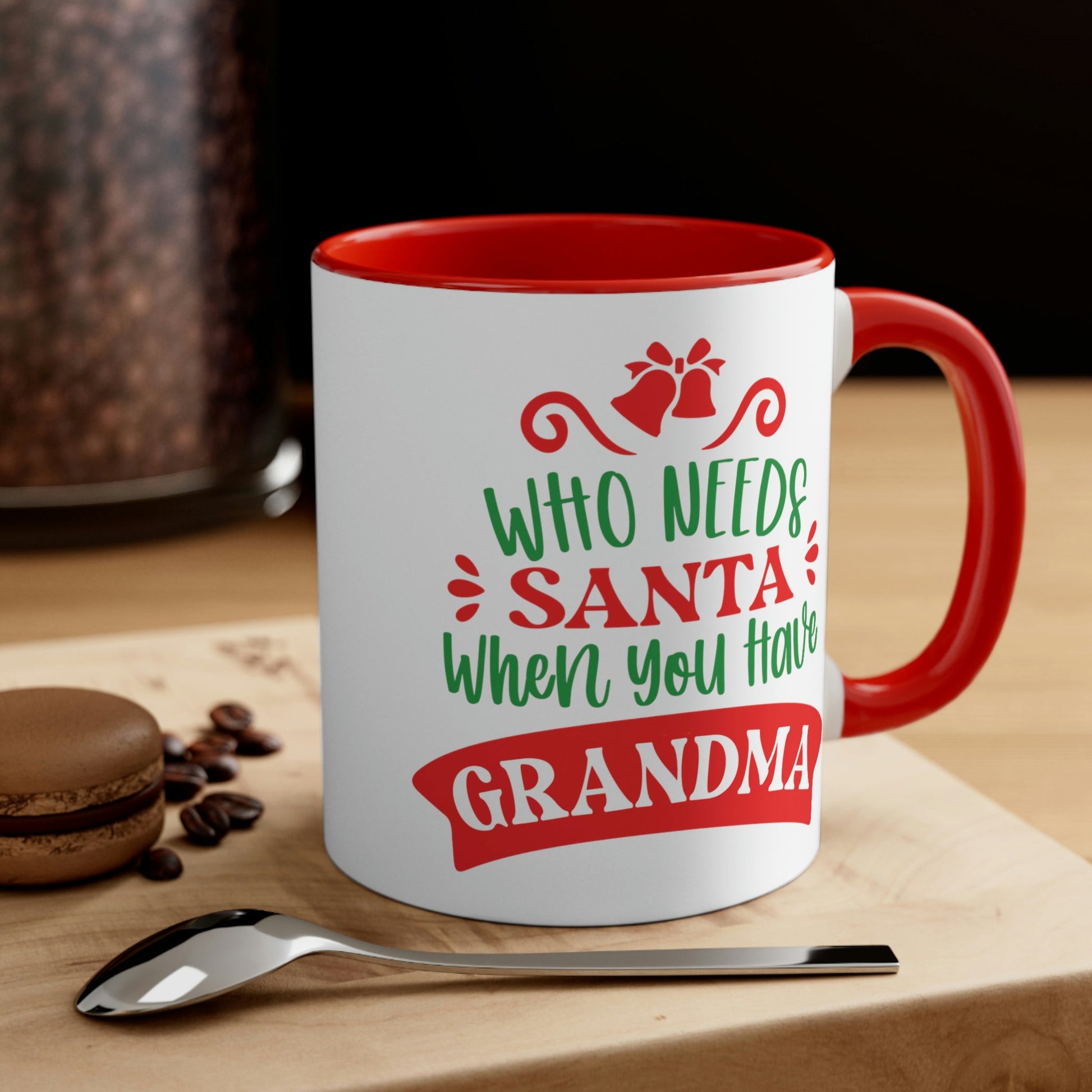 Who Needs Santa When You Have Grandma Funny Christmas Classic Accent Coffee Mug 11oz Ichaku [Perfect Gifts Selection]