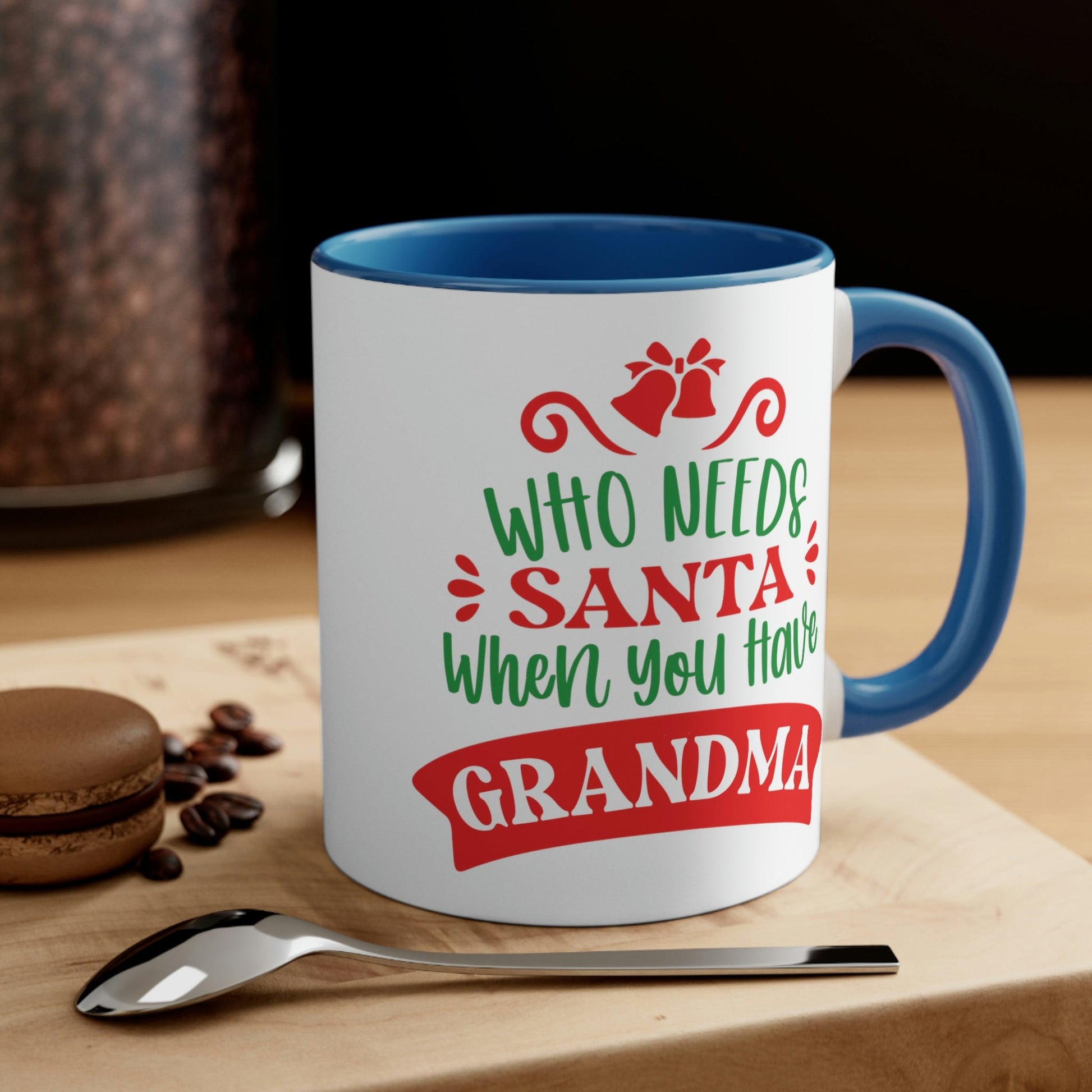 Who Needs Santa When You Have Grandma Funny Christmas Classic Accent Coffee Mug 11oz Ichaku [Perfect Gifts Selection]