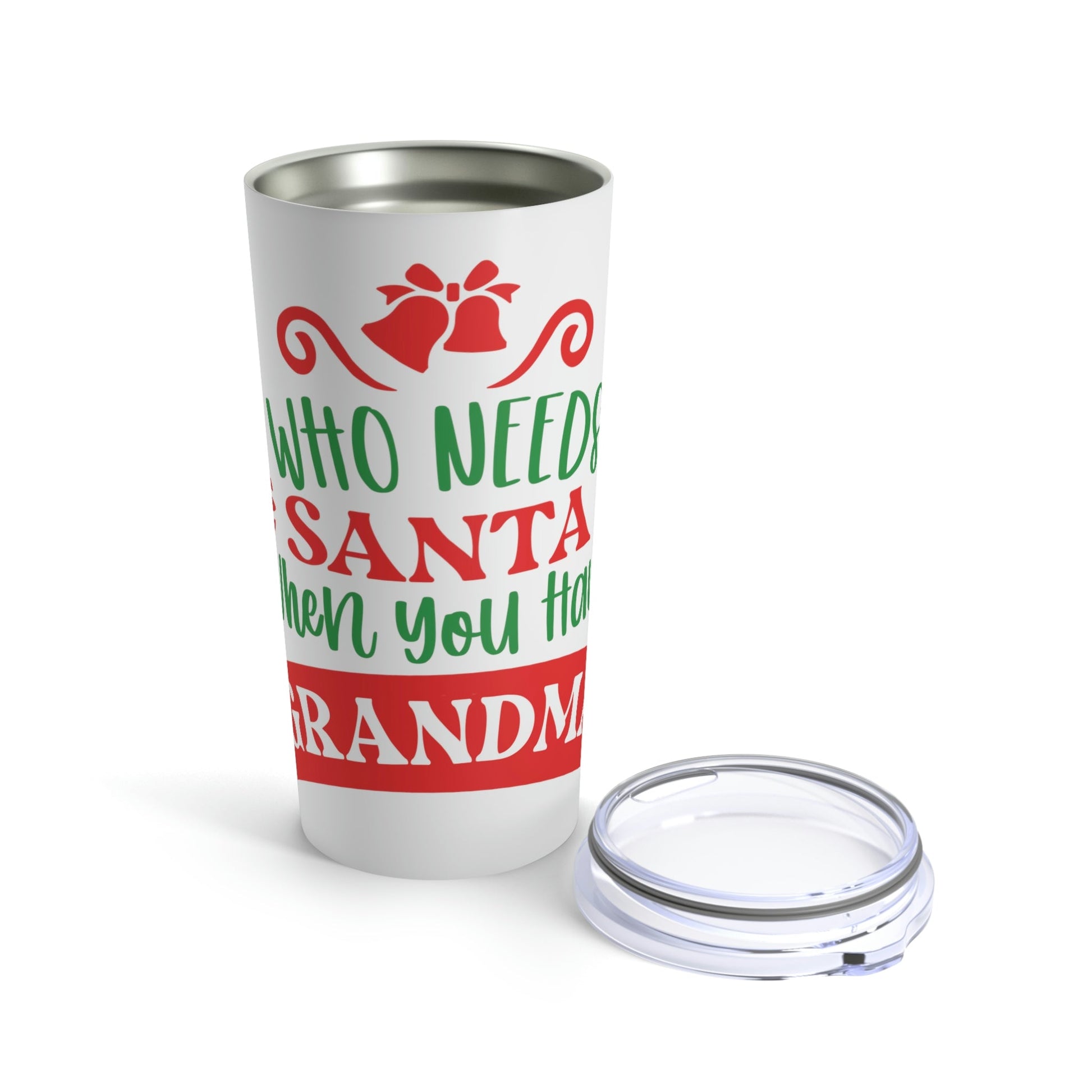 Who Needs Santa When You Have Grandma Funny Christmas Stainless Steel Hot or Cold Vacuum Tumbler 20oz Ichaku [Perfect Gifts Selection]