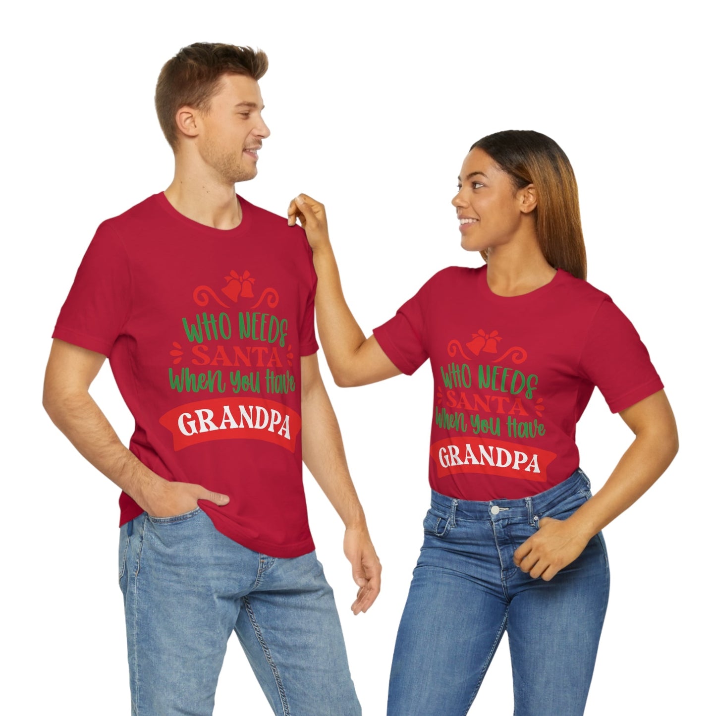 Who Needs Santa When You Have Grandma Funny Christmas Unisex Jersey Short Sleeve T-Shirt Ichaku [Perfect Gifts Selection]