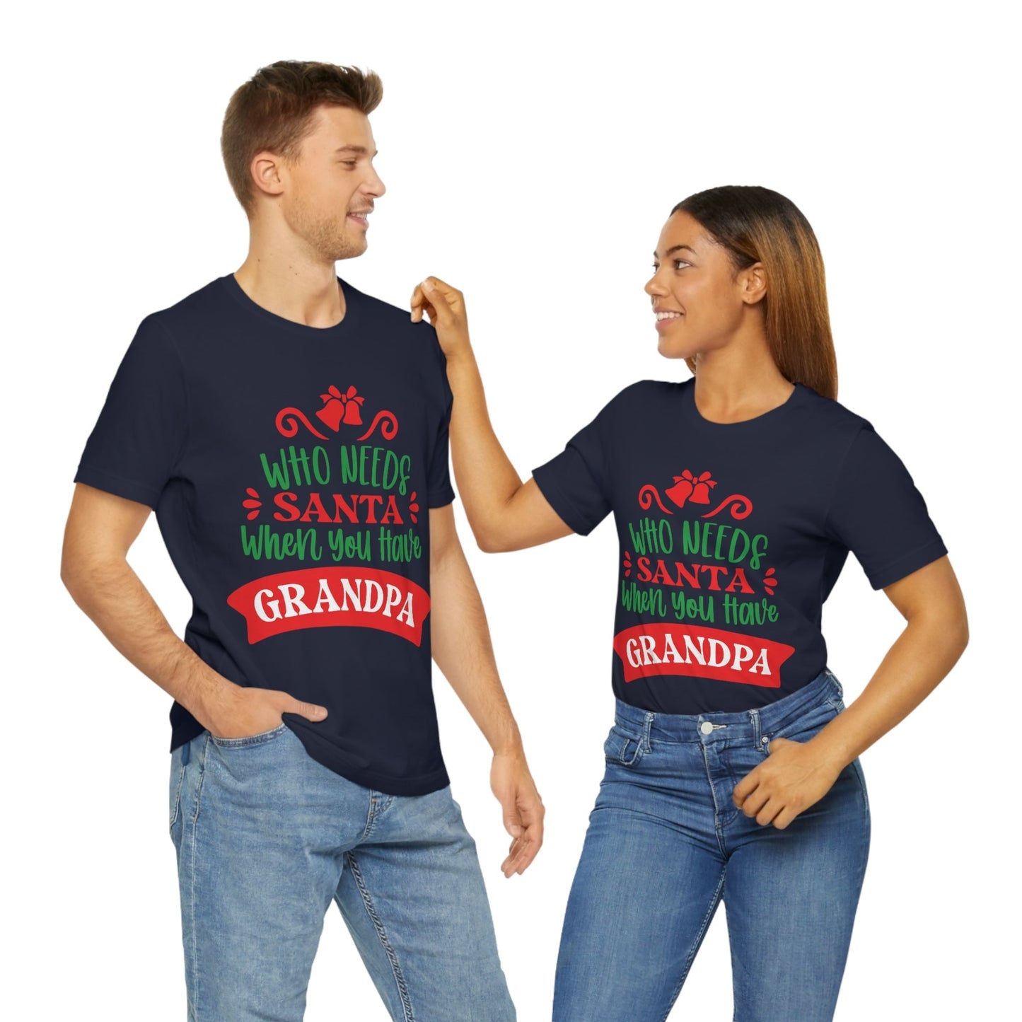 Who Needs Santa When You Have Grandma Funny Christmas Unisex Jersey Short Sleeve T-Shirt Ichaku [Perfect Gifts Selection]