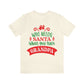 Who Needs Santa When You Have Grandma Funny Christmas Unisex Jersey Short Sleeve T-Shirt Ichaku [Perfect Gifts Selection]