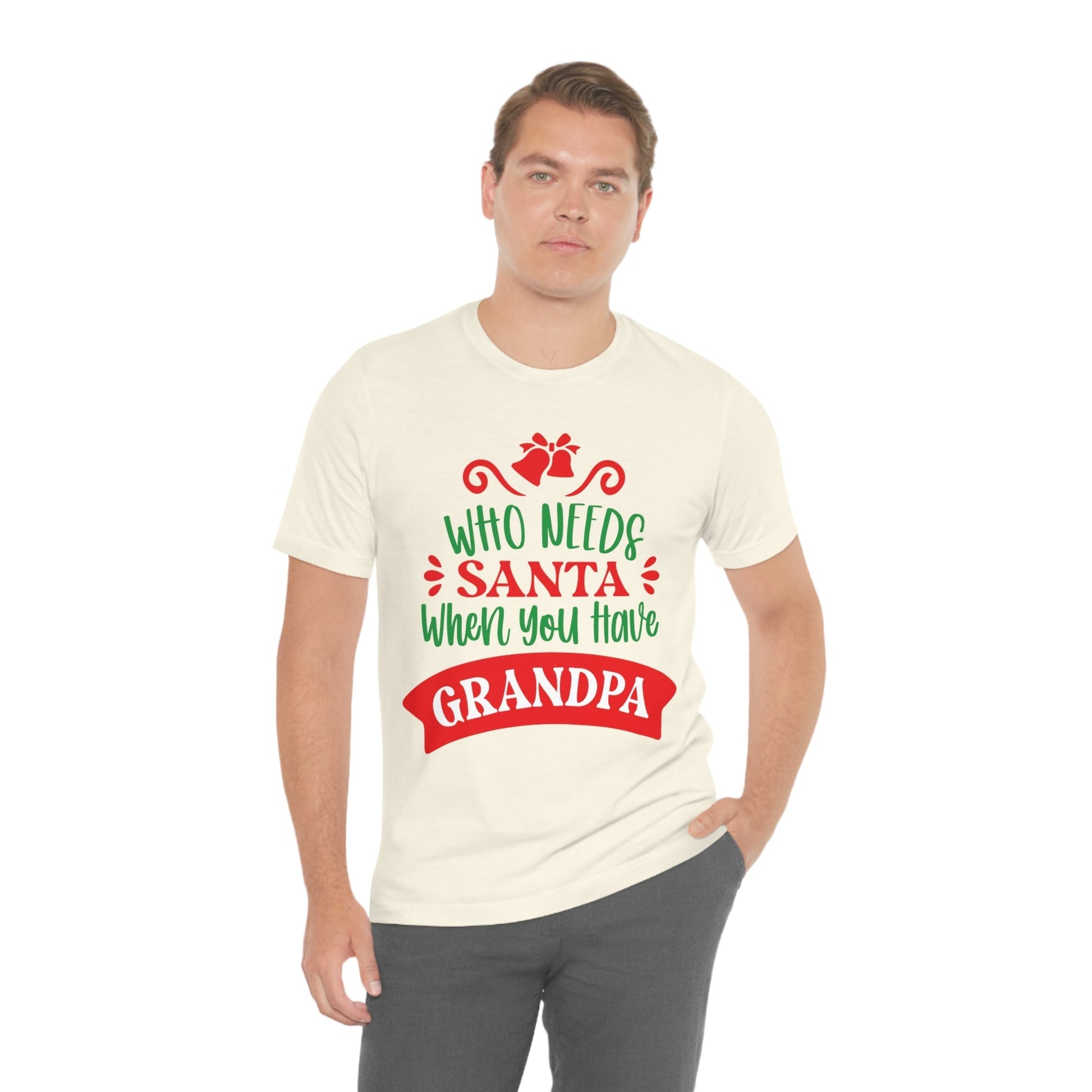 Who Needs Santa When You Have Grandma Funny Christmas Unisex Jersey Short Sleeve T-Shirt Ichaku [Perfect Gifts Selection]
