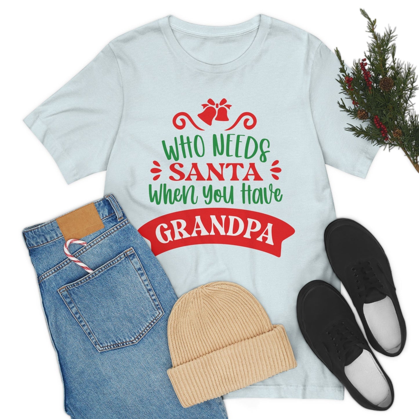 Who Needs Santa When You Have Grandma Funny Christmas Unisex Jersey Short Sleeve T-Shirt Ichaku [Perfect Gifts Selection]