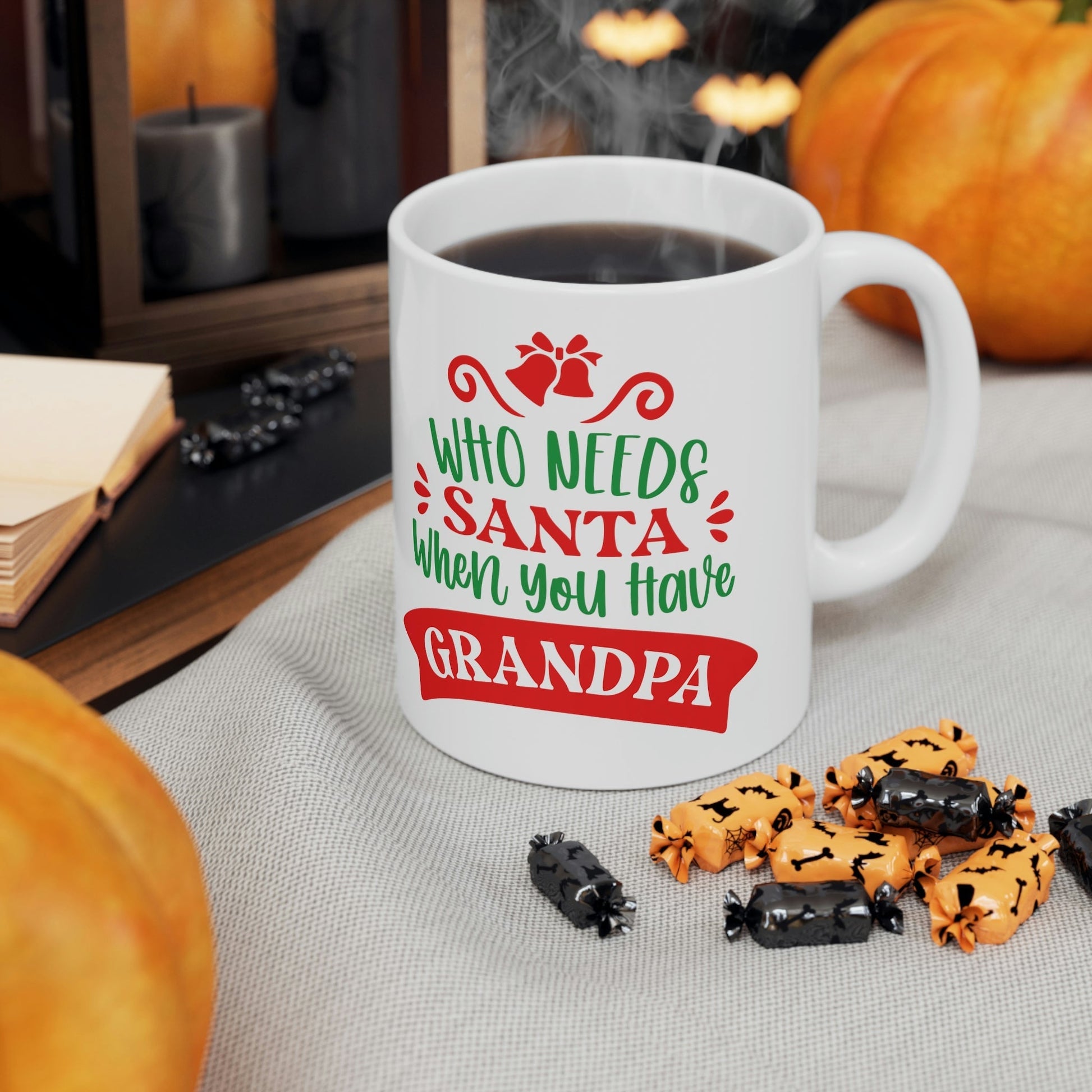 Who Needs Santa When You Have Grandpa Funny Christmas Ceramic Mug 11oz Ichaku [Perfect Gifts Selection]