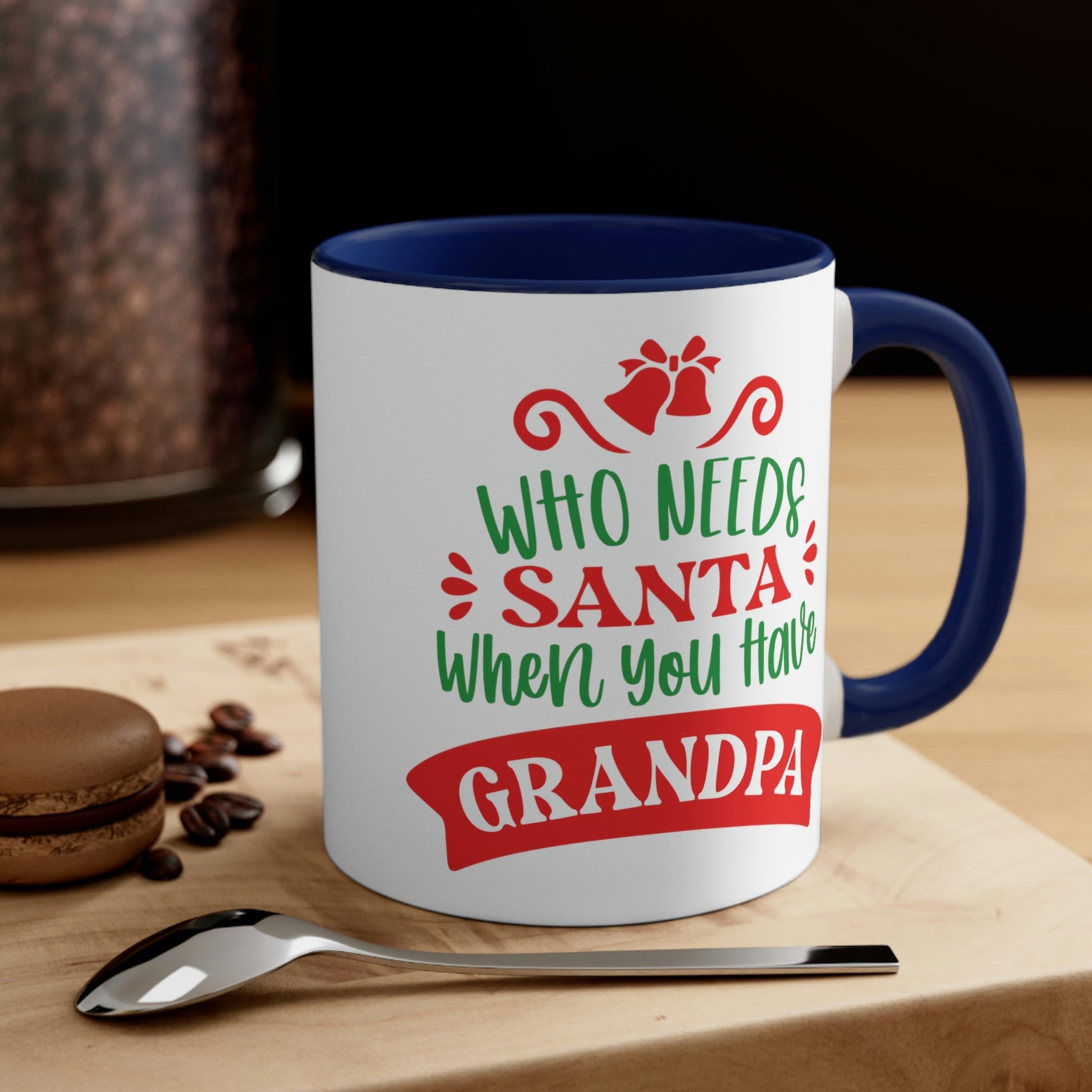 Who Needs Santa When You Have Grandpa Funny Christmas Classic Accent Coffee Mug 11oz Ichaku [Perfect Gifts Selection]