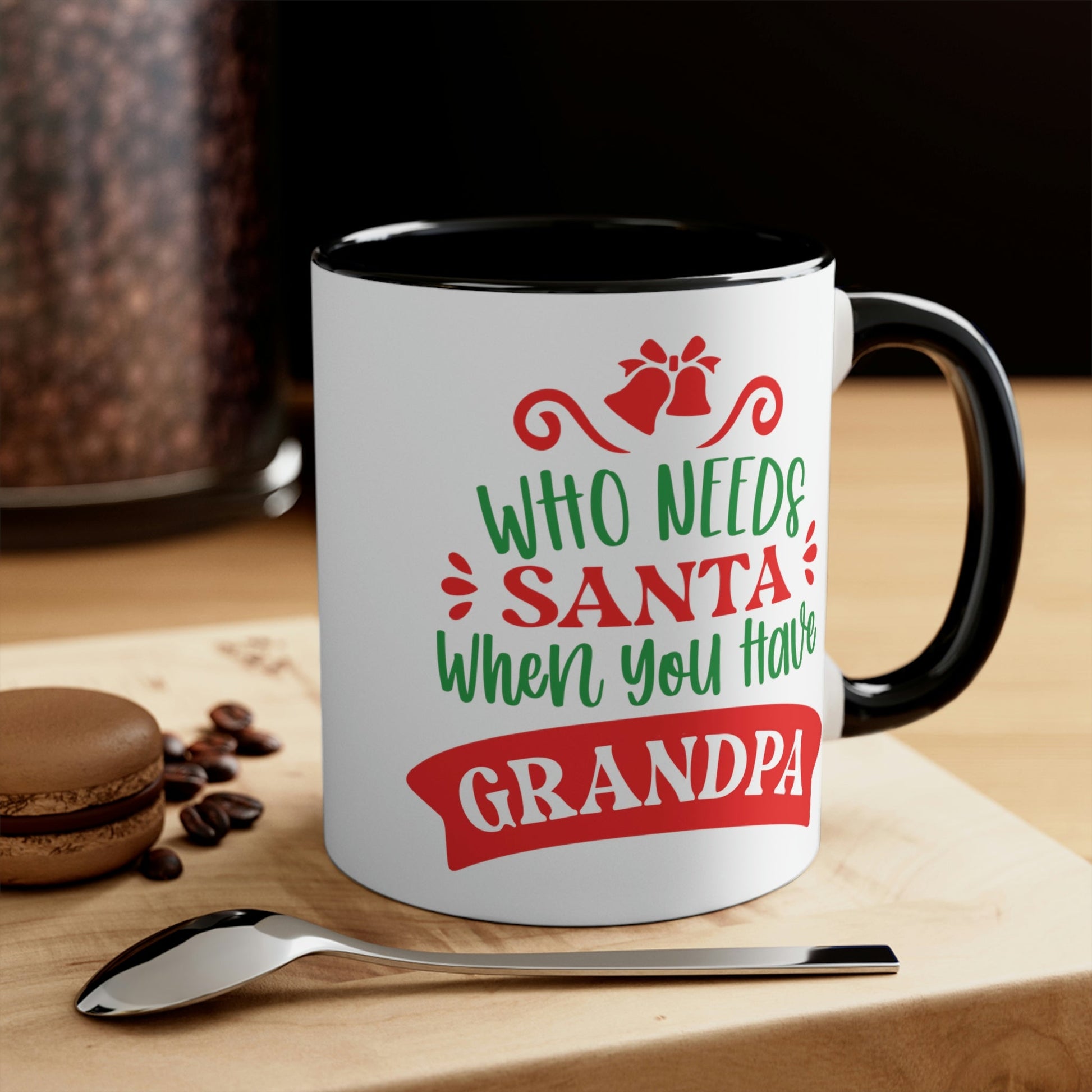 Who Needs Santa When You Have Grandpa Funny Christmas Classic Accent Coffee Mug 11oz Ichaku [Perfect Gifts Selection]