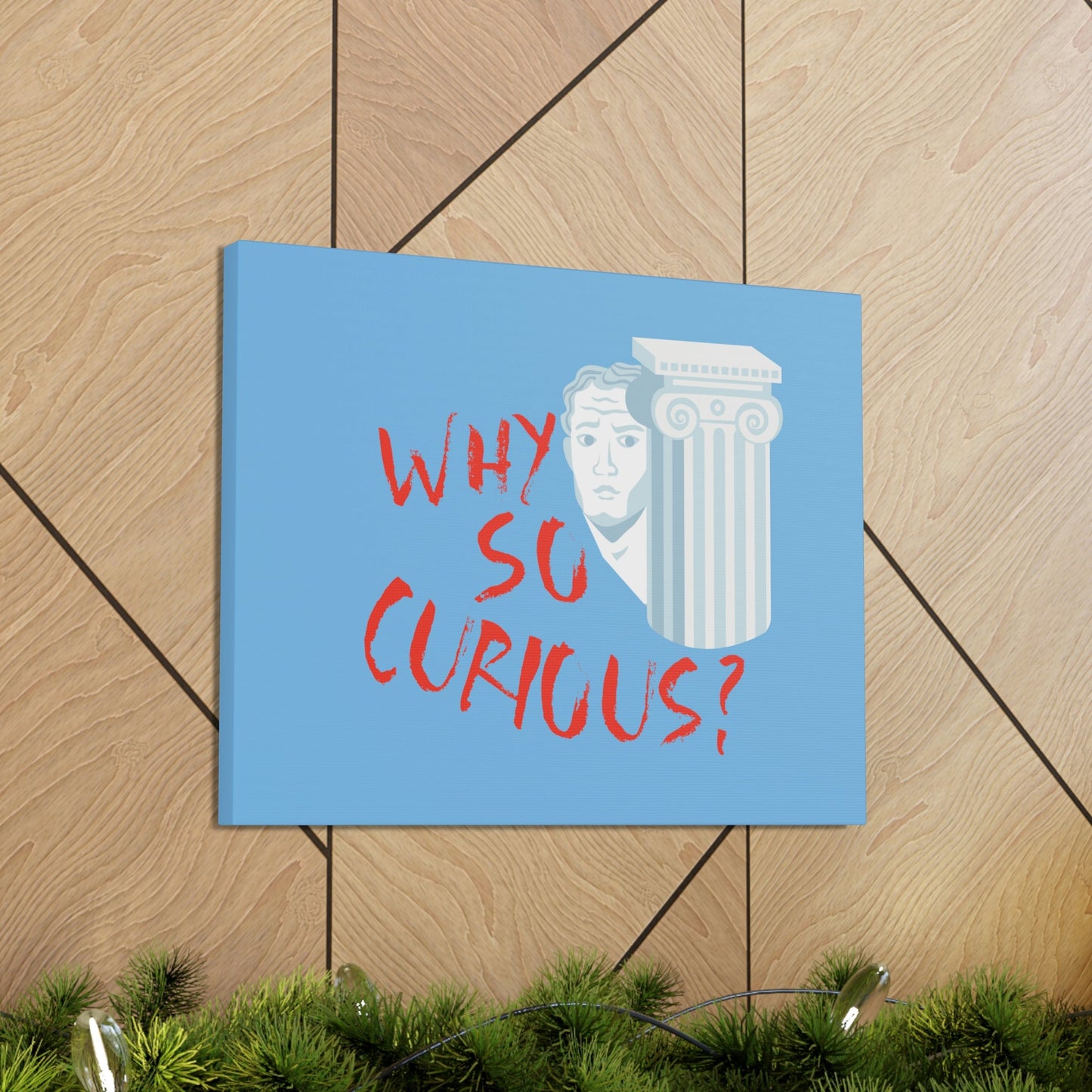 Why So Curious Educational Slogan Aesthetic Classic Art Canvas Gallery Wraps Ichaku [Perfect Gifts Selection]