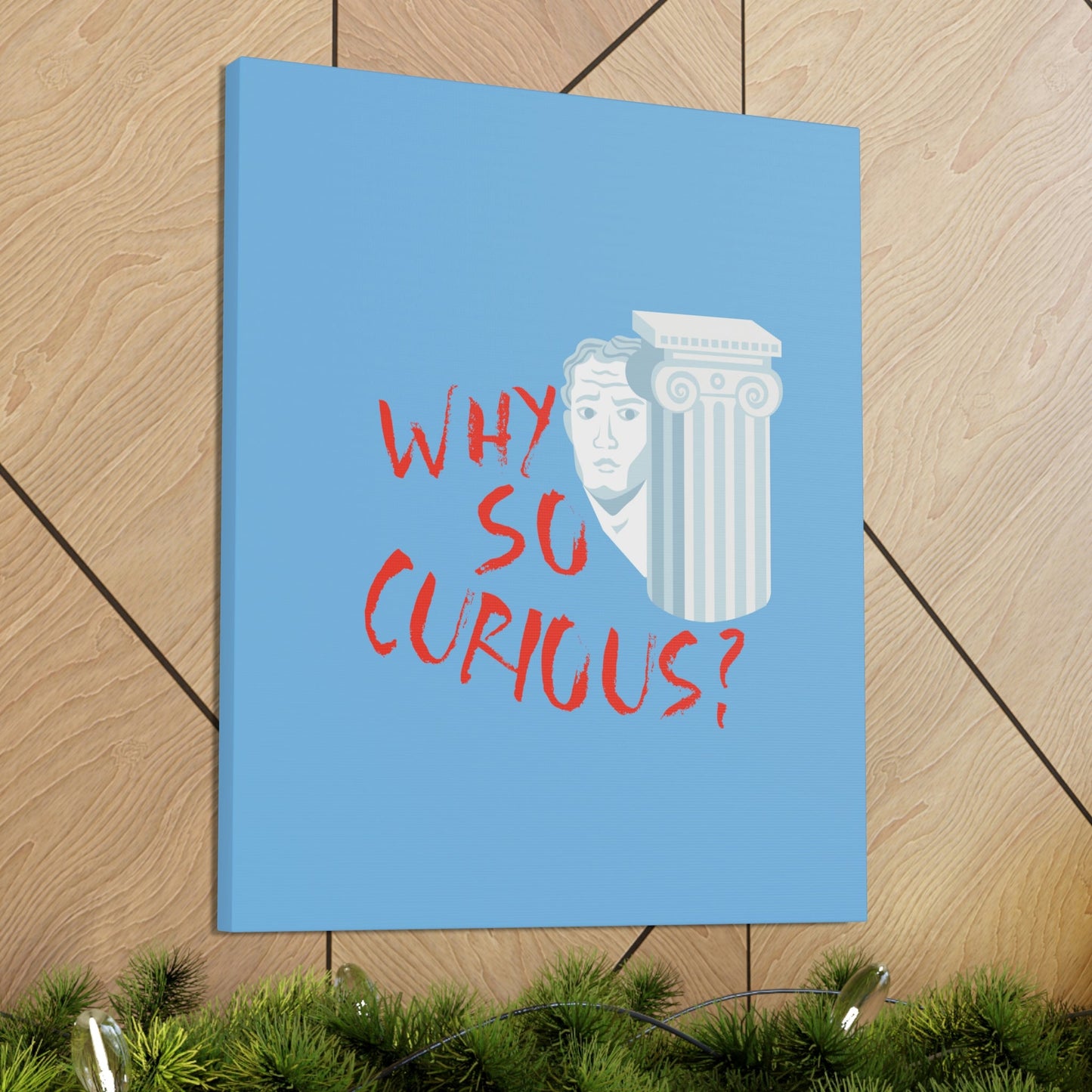 Why So Curious Educational Slogan Aesthetic Classic Art Canvas Gallery Wraps Ichaku [Perfect Gifts Selection]