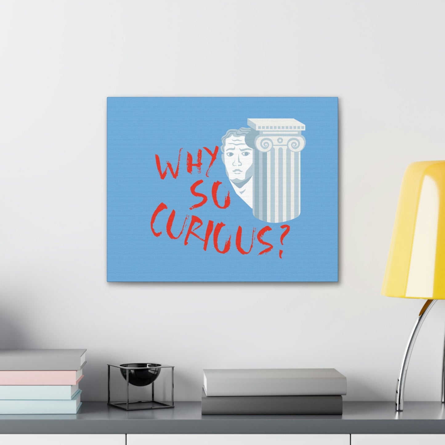 Why So Curious Educational Slogan Aesthetic Classic Art Canvas Gallery Wraps Ichaku [Perfect Gifts Selection]