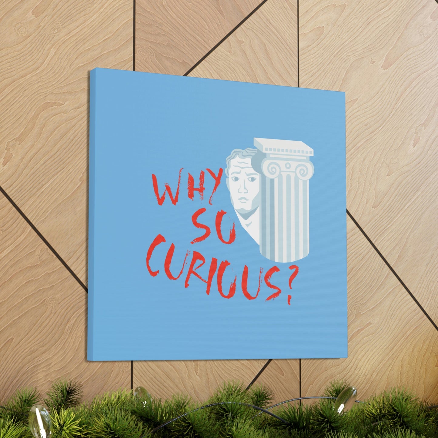 Why So Curious Educational Slogan Aesthetic Classic Art Canvas Gallery Wraps Ichaku [Perfect Gifts Selection]