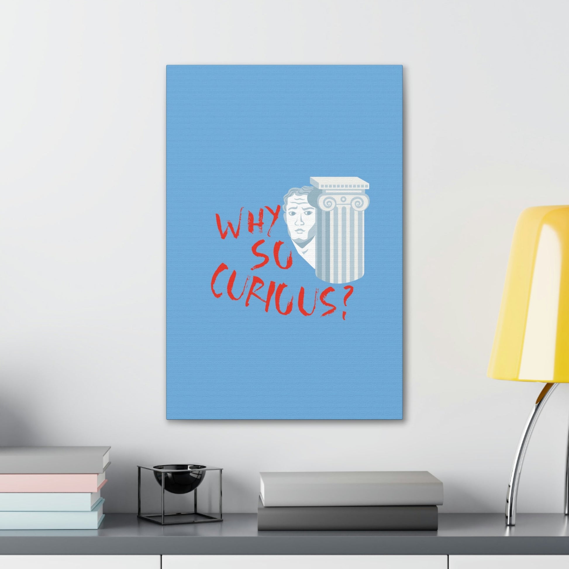 Why So Curious Educational Slogan Aesthetic Classic Art Canvas Gallery Wraps Ichaku [Perfect Gifts Selection]