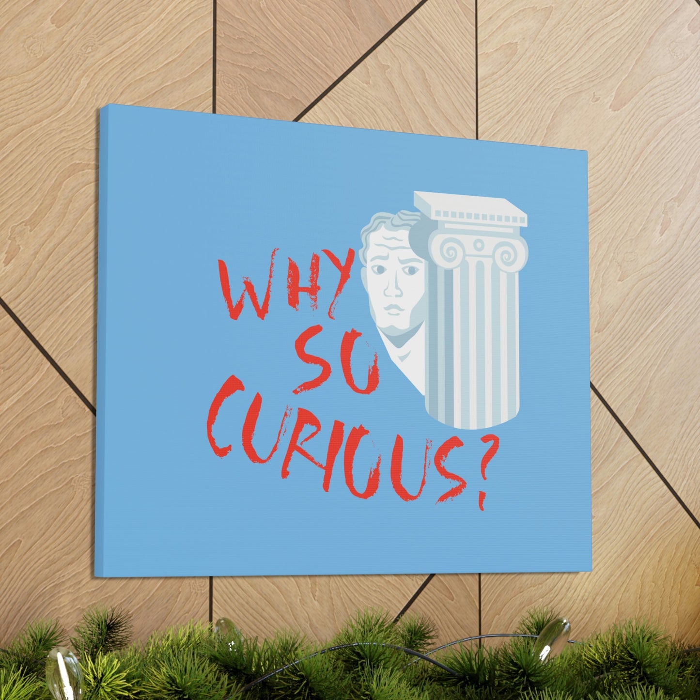 Why So Curious Educational Slogan Aesthetic Classic Art Canvas Gallery Wraps Ichaku [Perfect Gifts Selection]