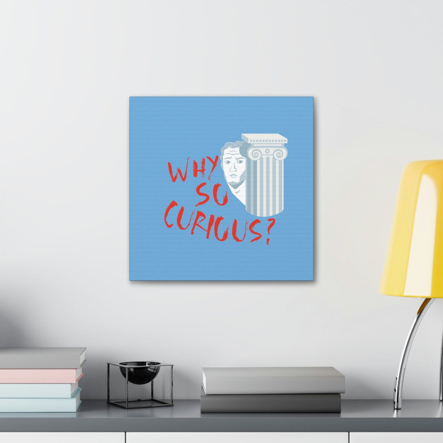 Why So Curious Educational Slogan Aesthetic Classic Art Canvas Gallery Wraps Ichaku [Perfect Gifts Selection]