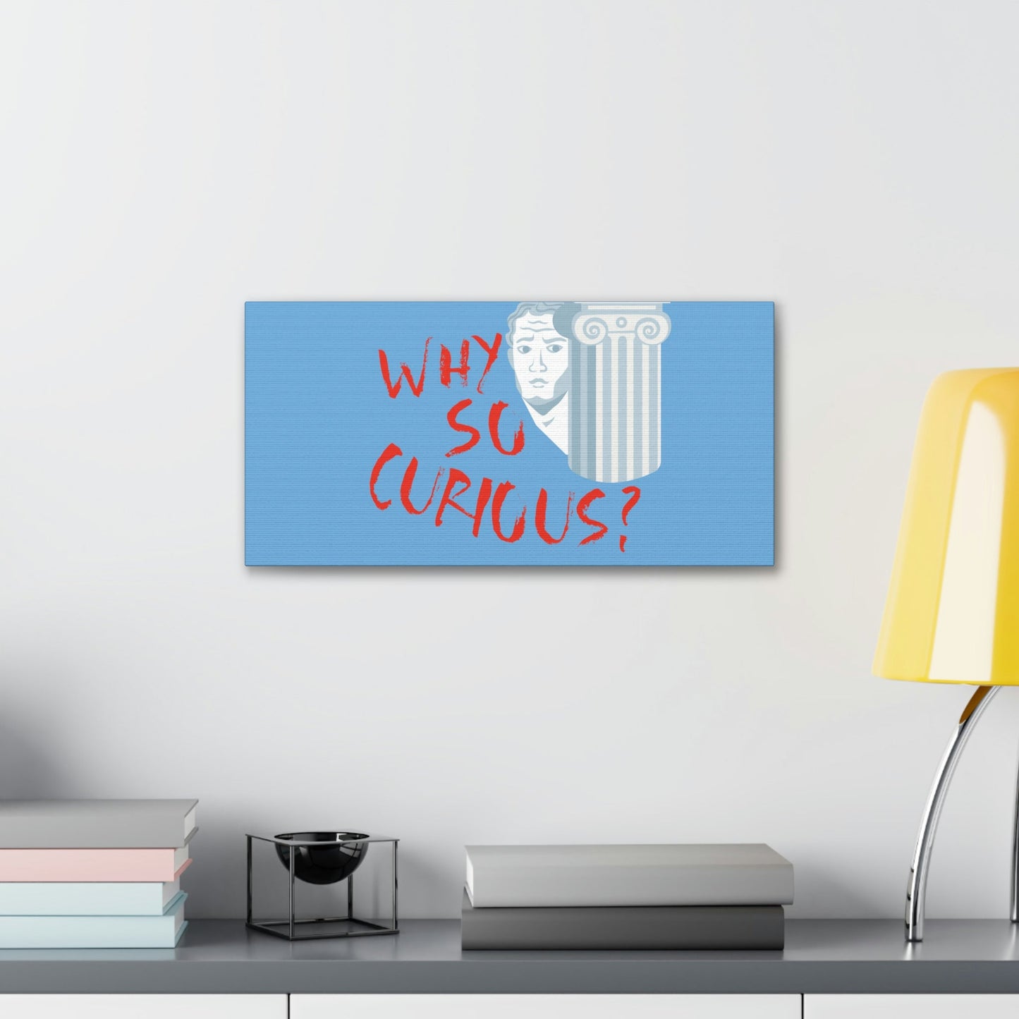 Why So Curious Educational Slogan Aesthetic Classic Art Canvas Gallery Wraps Ichaku [Perfect Gifts Selection]