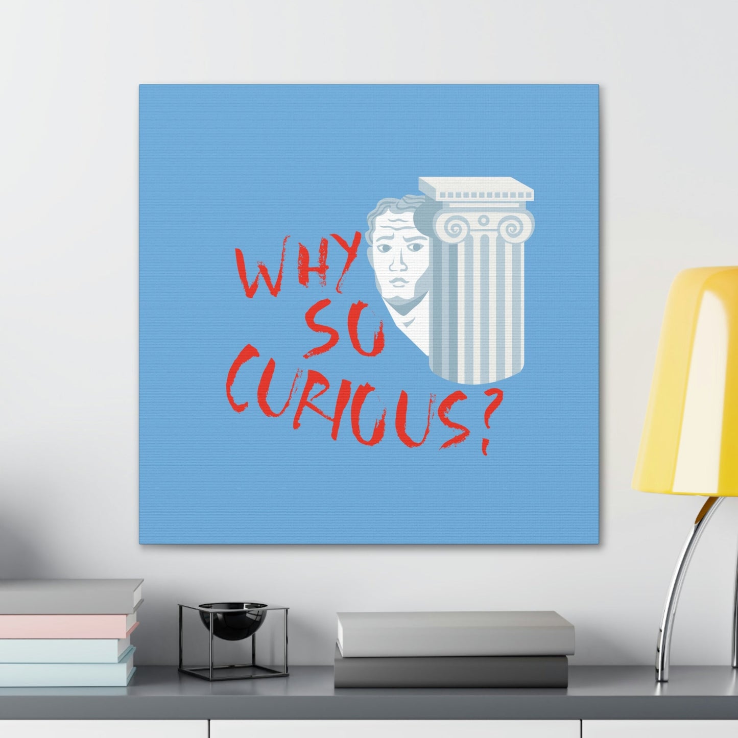 Why So Curious Educational Slogan Aesthetic Classic Art Canvas Gallery Wraps Ichaku [Perfect Gifts Selection]