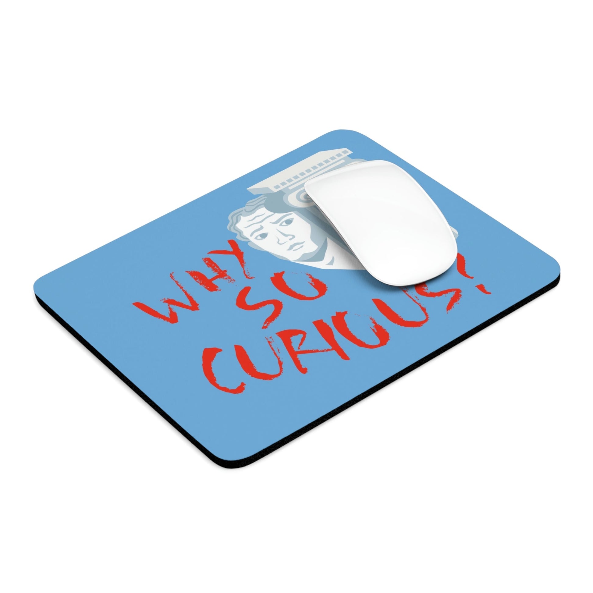 Why So Curious Educational Slogan Art Ergonomic Non-slip Creative Design Mouse Pad Ichaku [Perfect Gifts Selection]