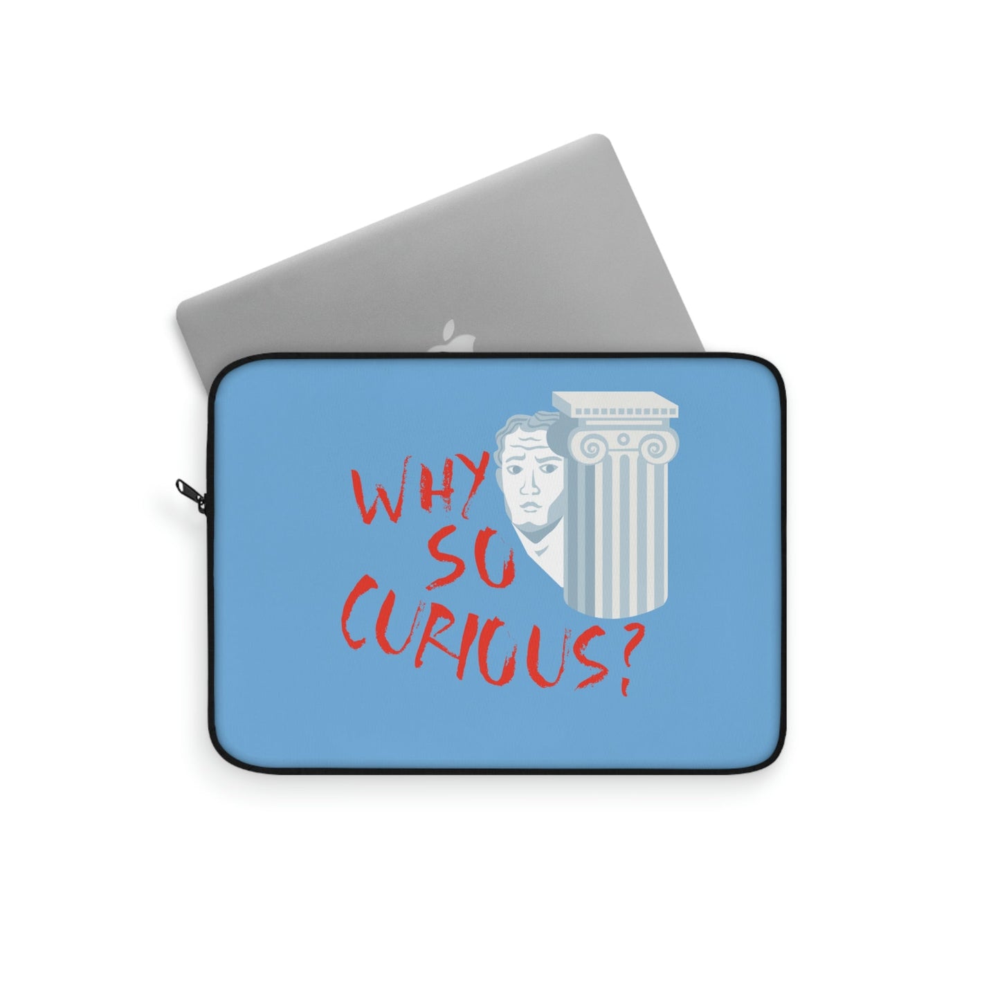 Why So Curious Educational Slogan Art Laptop Sleeve Ichaku [Perfect Gifts Selection]