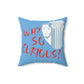 Why So Curious Educational Slogan Art Spun Polyester Square Pillow Ichaku [Perfect Gifts Selection]