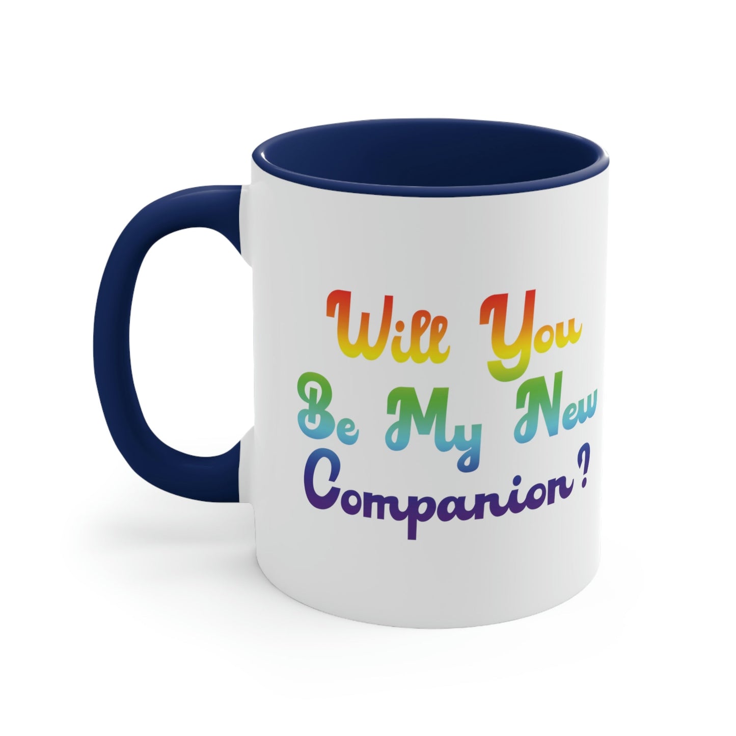 Will You Be My New Companion? LGBT Rainbow Romantic Classic Accent Coffee Mug 11oz Ichaku [Perfect Gifts Selection]