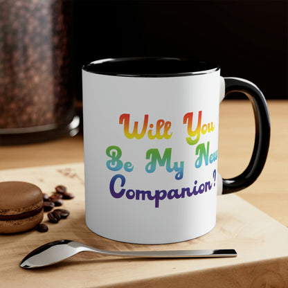 Will You Be My New Companion? LGBT Rainbow Romantic Classic Accent Coffee Mug 11oz Ichaku [Perfect Gifts Selection]