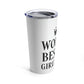 Worlds Best Ex Girlfriend Anti Valentine Day Stainless Steel Hot or Cold Vacuum Tumbler 20oz Ichaku [Perfect Gifts Selection]