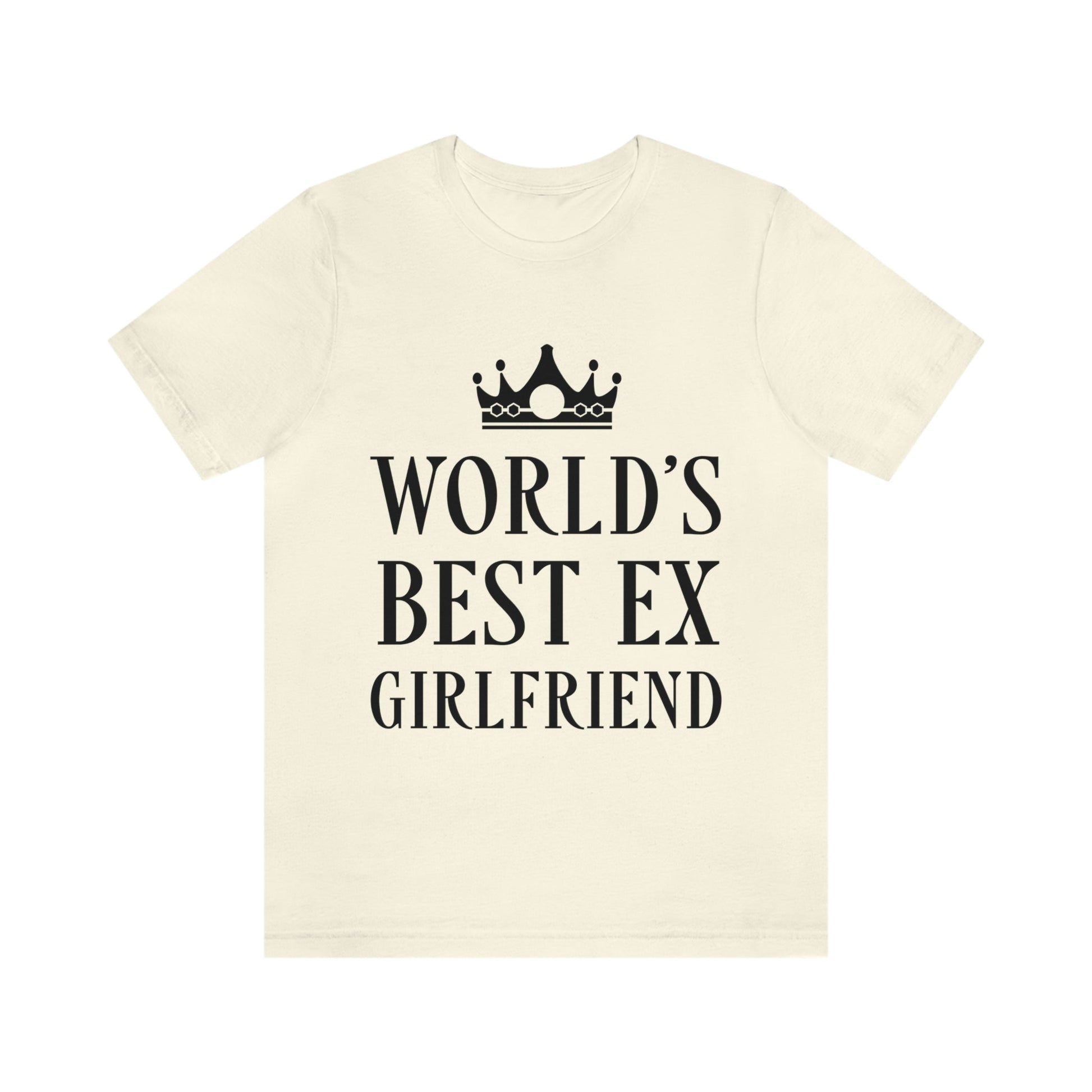 Worlds Best Ex Girlfriend Anti Valentine Day Unisex Jersey Short Sleeve T-Shirt Ichaku [Perfect Gifts Selection]