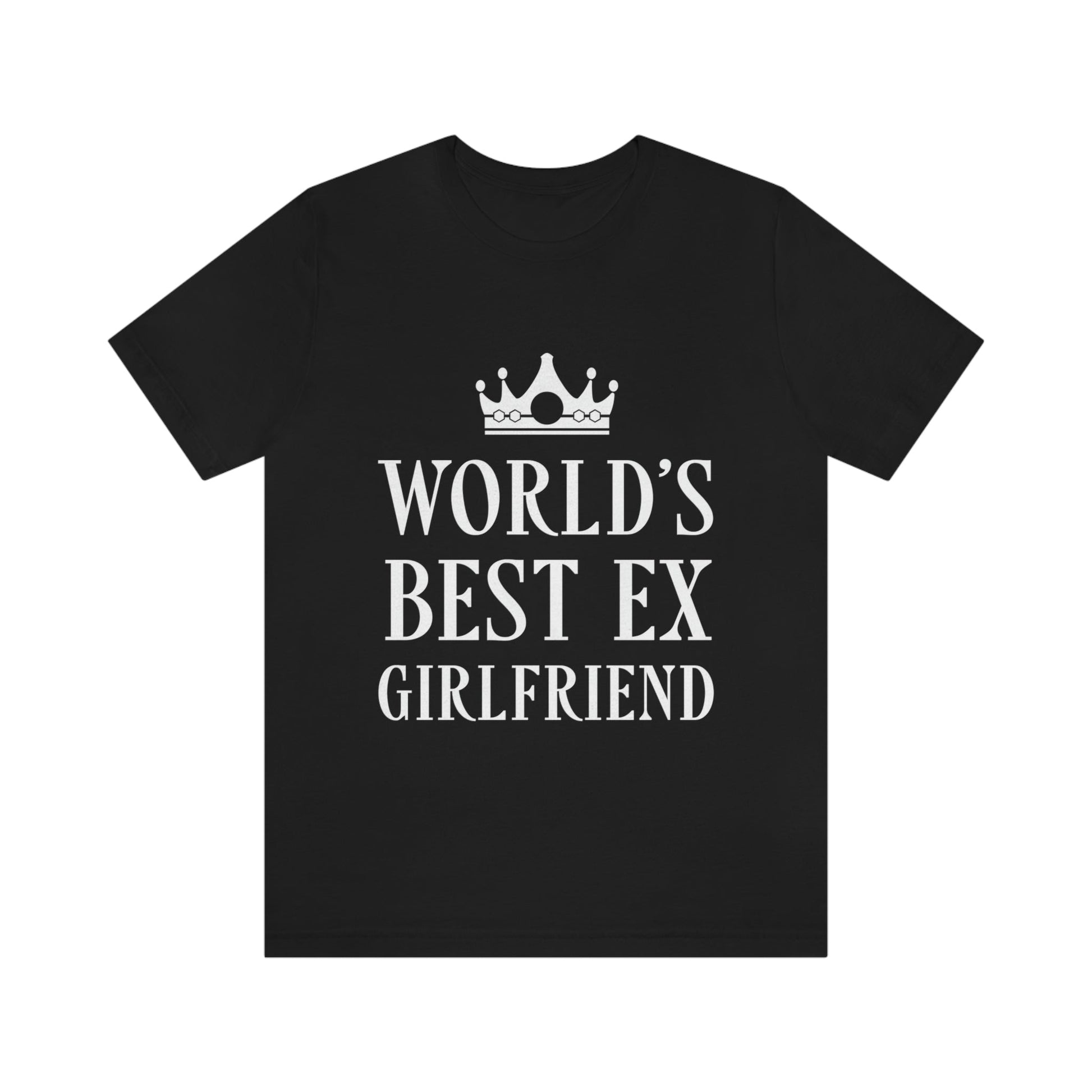 Worlds Best Ex Girlfriend Anti Valentine Day Unisex Jersey Short Sleeve T-Shirt Ichaku [Perfect Gifts Selection]